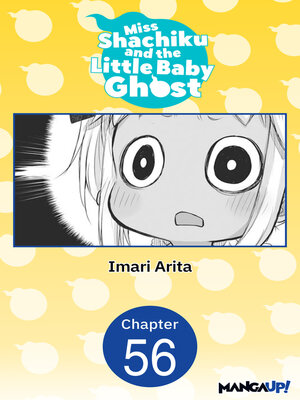 cover image of Miss Shachiku and the Little Baby Ghost, Chapter 56